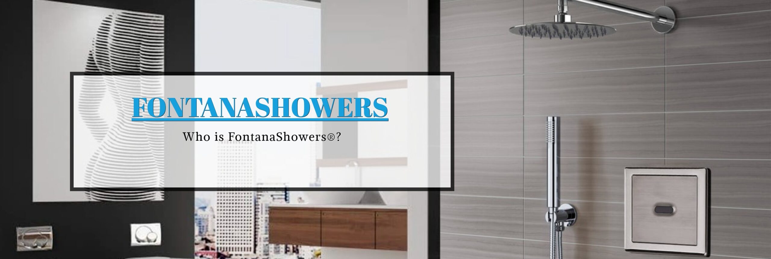 Who is Fontana Showers?, All in One Installation Manuals